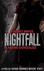 Nightfall (Amelia Doss Series, Book 2) 