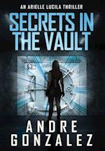 Secrets in the Vault (An Arielle Lucila Thriller) 