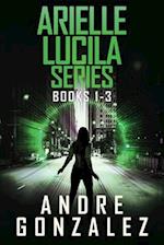 Arielle Lucila Series: Books 1-3 