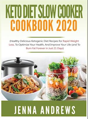 Keto Diet Slow Cooker Cookbook 2020