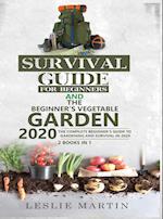 Survival Guide for Beginners and The Beginner's Vegetable Garden 2020