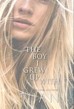 The Boy I Grew Up With (Hardcover) 