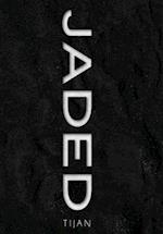 Jaded (Jaded Series Book 1 Hardcover) 