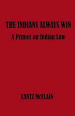 The Indians Always Win