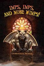 Imps, Imps, and More Whimps!
