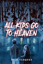 All Kids Go to Heaven