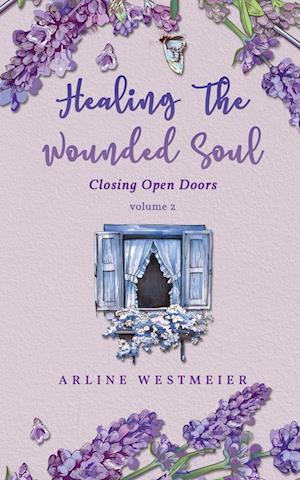 Healing the Wounded Soul