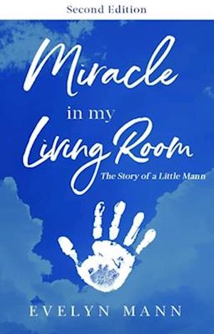 Miracle in My Living Room (Second Edition)