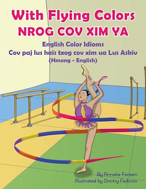 With Flying Colors - English Color Idioms (Hmong-English)