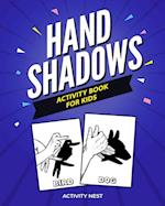 Hand Shadows Activity Book For Kids