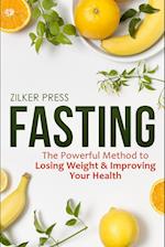 Fasting: The Powerful Method to Losing Weight & Improving Your Health 