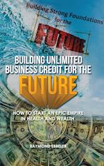 Building Unlimited Business Credit For the Future 