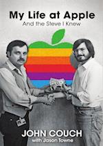 My Life at Apple : And the Steve I Knew 