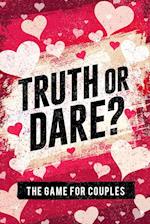 Truth or Dare? The Game For Couples