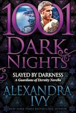 Slayed by Darkness: A Guardians of Eternity Novella 