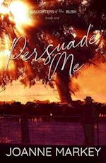 Persuade Me 