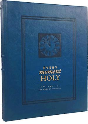 Every Moment Holy, Vol. 3