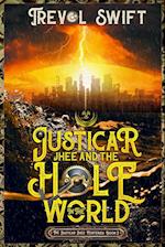 Justicar Jhee And the Hole in The World 