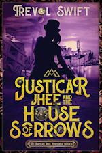 Justicar Jhee and the House of Sorrows 