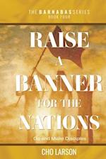 Raise a Banner for the Nations