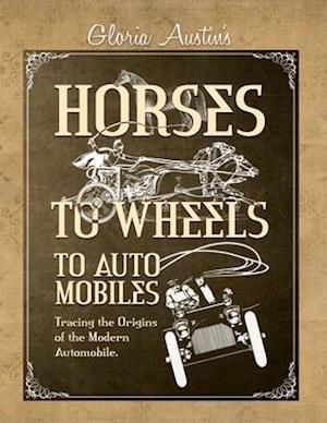 Horses to Wheels to Automobiles