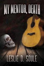 My Mentor, Death 