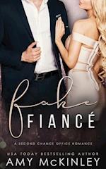Fake Fiancé: A Second Chance Office Romance 