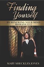 Finding Yourself by Renewing Your Mind