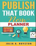 Publish That Book Now Planner