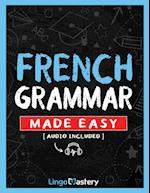 French Grammar Made Easy