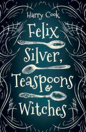 Felix Silver, Teaspoons & Witches