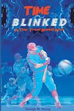 TIME Blinked: A Time-Travel Baseball Novel 