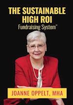 The Sustainable High ROI Fundraising System™ 