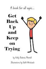 Get Back Up and Keep On Trying