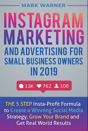 Instagram Marketing  and Advertising  for Small Business Owners  in 2019