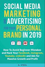 Social Media Marketing Social Media Marketing and Ads to Grow and Monetize Your Personal Brand in 2019