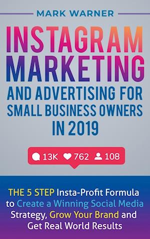 Instagram Marketing and Advertising for Small Business Owners in 2019