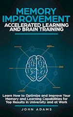 Memory Improvement, Accelerated Learning and Brain Training