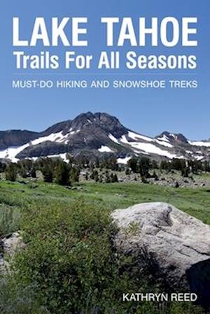 Lake Tahoe Trails For All Seasons