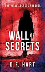 Wall of Secrets: The Vital Secrets Prequel 