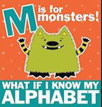 M is for Monsters