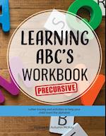 Learning ABC's Workbook - Precursive
