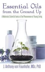Essential Oils from the Ground Up 