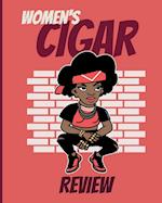 Women's Cigar Review: Aficionado | Cigar Bar Gift | Cigarette Notebook | Humidor | Rolled Bundle | Flavors | Strength | Cigar Band | Stogies and Mash
