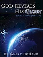 God Reveals His Glory [Doxa - True Identity] 