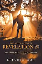 The Millennium of Revelation 20 