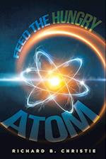 Feed the Hungry Atom 