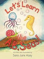 Let's Learn The A, B, Seas!