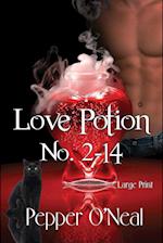 Love Potion No. 2-14 ~ Large Print 