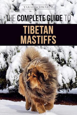 The Complete Guide to the Tibetan Mastiff